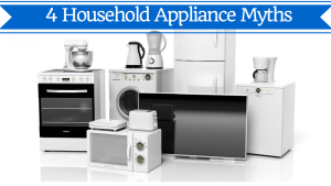 household appliance myths and tips 